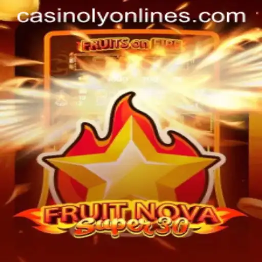 Exploring the Thrills of FruitrNovaSupe30 at Casinoly