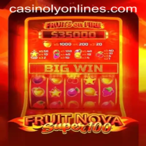Exploring the Exciting World of FruitNovaSuper100 at Casinoly
