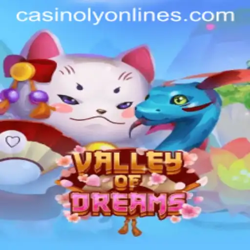 Explore the Enchanting World of ValleyofDreams: A Casino Adventure Like No Other